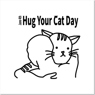 HUG YOUR CAT DAY [JUNE 4TH] Posters and Art